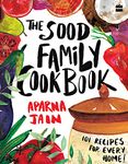 The Sood Family Cookbook: 101 Recipes for Every Home