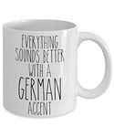 Germany Mug Everything Sounds Better With A German Accent Funny Coffee Cup