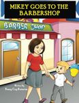 Mikey goes to the barbershop