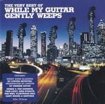 The Very Best Of While My Guitar Gently Weeps