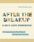 After the Breakup: A Self-Love Work