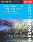 Songwriting: Essential Guide to Lyric Form and Structure from a Songwriting Veteran (Songwriting Guides)