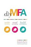 DIY MFA: Write with Focus, Read wit