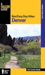 Best Easy Day Hikes Denver (Best Easy Day Hikes Series)