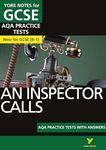 An Inspector Calls: AQA Practice Tests with answers (York Notes): - the best way to practise and feel ready for 2022 and 2023 assessments and exams