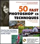 50 Fast Photoshop® CS Techniques