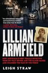 Lillian Armfield: How Australia's first female detective took on Tilly Devine and the Razor Gangs and changed the face of the force