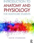 Introduction to Anatomy and Physiology for Healthcare Students