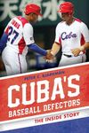 Cuba's Baseball Defectors