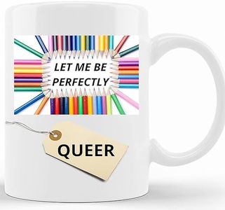 Personalized Let Me Be Perfectly Queer Mug, Funny Lgbt Gift, Lgbt Coffee Mug, Lgbt Tea Cup, Gay Mug, A Cup Lesbians, Gay Pride Ceramic Coffee Mug 11Oz 15Oz, Funny Gift For Friends, Tea Cup