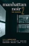 Manhattan Noir 2: The Classics (Akashic Noir)