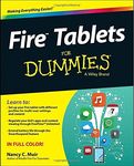 Fire Tablets For Dummies: Written by Nancy C. Muir, 2015 Edition, (1st Edition) Publisher: John Wiley & Sons [Paperback]