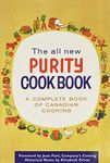 The All New Purity Cook Book: A Complete Guide of Canadian Cooking