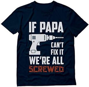 Tstars - If PAPA Can't Fix It We're All Screwed - Grandpa T-Shirt X-Large Navy