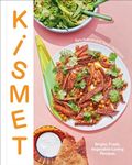 Kismet: Bright, Fresh, Vegetable-Loving Recipes