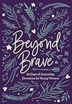 Beyond Brave: 60 Days of Journaling