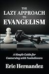 The Lazy Approach to Evangelism: A 