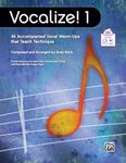 Vocalize!: 45 Accompanied Vocal Warm-Ups That Teach Technique, Book & Enhanced CD