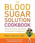 The Blood Sugar Solution Cookbook: 