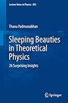 Sleeping Beauties in Theoretical Ph