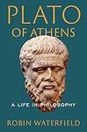 Plato of Athens: A Life in Philosophy