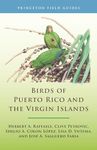 Birds of Puerto Rico and the Virgin Islands: Fully Revised and Updated Third Edition: 146 (Princeton Field Guides)