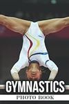 Gymnastics Photo Book: Incredible S
