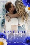 Love You Better: A best friends to lovers romance (Better Love)