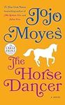 The Horse Dancer: A Novel (Random H