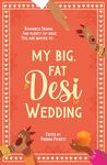 My Big, Fat Desi Wedding