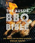 The Aussie BBQ Bible 100+ recipes f