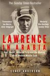 Lawrence in Arabia: War, Deceit, Imperial Folly and the Making of the Modern Middle East