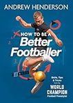 How to Be a Better Footballer: Skil