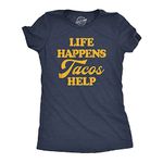 Womens Life Happens Tacos Help T Shirt Funny Sarcastic Mexican Food Lovers Graphic Tee for Ladies Funny Womens T Shirts Cinco De Mayo T Shirt for Women Navy - XL