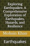Exploring Earthquakes: A Comprehens