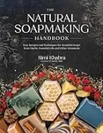The Natural Soapmaking Handbook: Ea