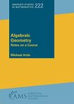 Algebraic Geometry: Notes on a Cour