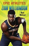 Epic Athletes: Zion Williamson: 10 (Epic Athletes, 10)