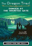 The Oregon Trail: Danger at the Haunted Gate