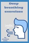 DEEP BREATHING EXERCISE: "Inhale Calm, Exhale Stress: Deep Breathing Practice"