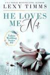 He Loves Me Not: Taboo Wedding Billionaire Steamy Romance (Taboo Wedding Series Book 1)