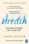 Breath: Improve your health and wellbeing by discovering the lost art of breathing