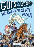 Guts & Glory: The American Civil War: 1