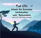 Tai Chi Tibetan Music CD - Exercise, Meditation, Relaxation. 7 Serene, slow-tempo, Eastern, Oriental Music Tracks chosen for Tai Chi, Meditation, Relaxation and Inner Peace.