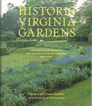 Historic Virginia Gardens: Preservation Work of the Garden Club of Virginia, 1975-2007