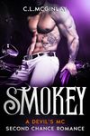 Smokey: A Devil's MC Second Chance Romance (A Devil's MC Series Book 2)