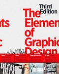 The Elements of Graphic Design: Space, Unity, Page Architecture, and Type