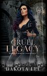 Cruel Legacy (Heartless Heirs of Canyon Falls Book 1)