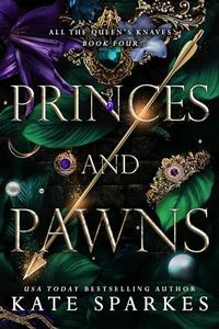 Princes and Pawns (All the Queen's Knaves Book 4)