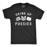 Mens Drink Up Pussies T Shirt Funny Cat Dad Drinking Adult Humor Sarcastic Tee Mens Funny T Shirts Saint Patrick's Day T Shirt for Men Funny Cat T Shirt Black M